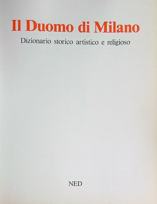 Il duomo di Milano. Dizionario storico, artistico e religioso