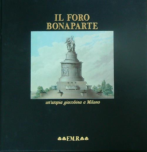 Il Foro Bonaparte Un'Utopia Giacobina a Milano