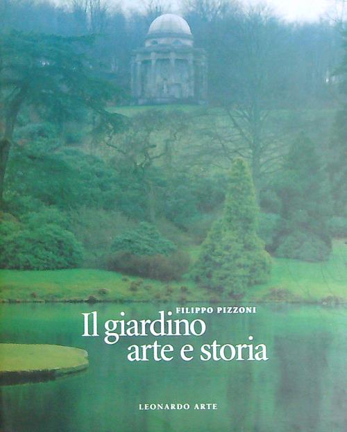 Il giardino arte e storia dal Medioevo al Novecento