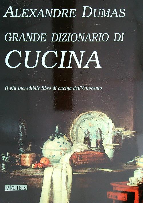 Il grande dizionario di cucina