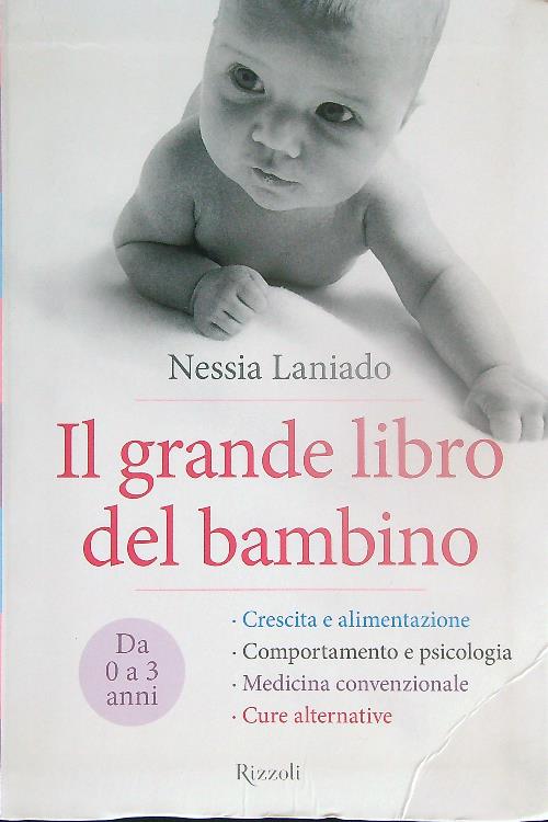 Il grande libro del bambino. Da 0 a 3 anni