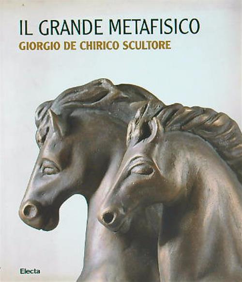 Il grande metafisico: Giorgio de Chirico scultore