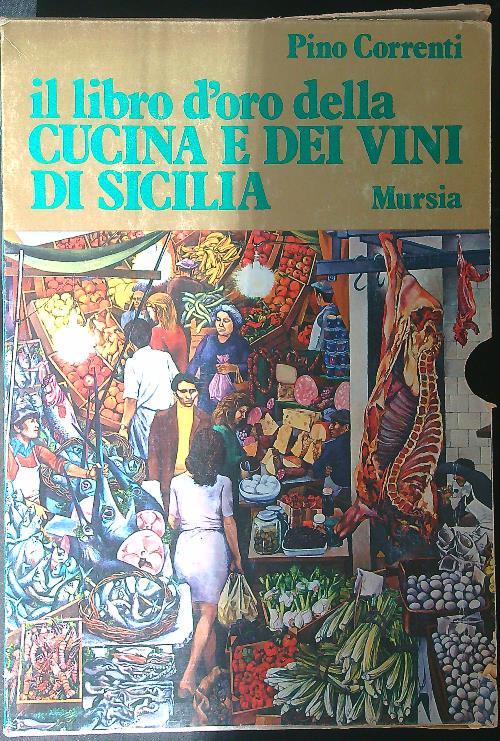 Il libro d'oro della cucina e dei vini in Sicilia