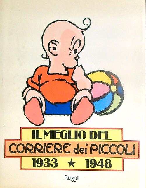 Il meglio del Corriere dei Piccoli 1933-1948