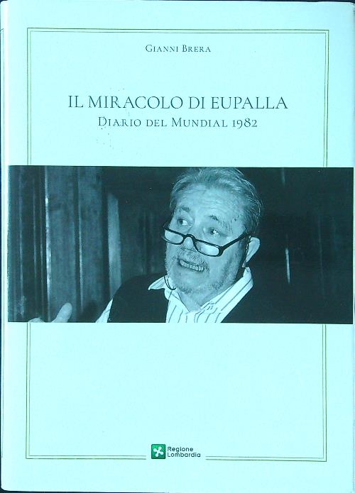 Il miracolo di eupalla: diario del Mundial 1982