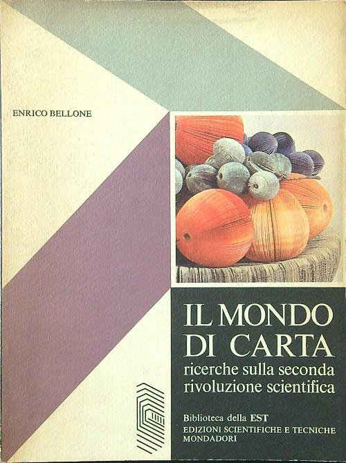 Il mondo di carta. Ricerche sulla seconda rivoluzione scientifica