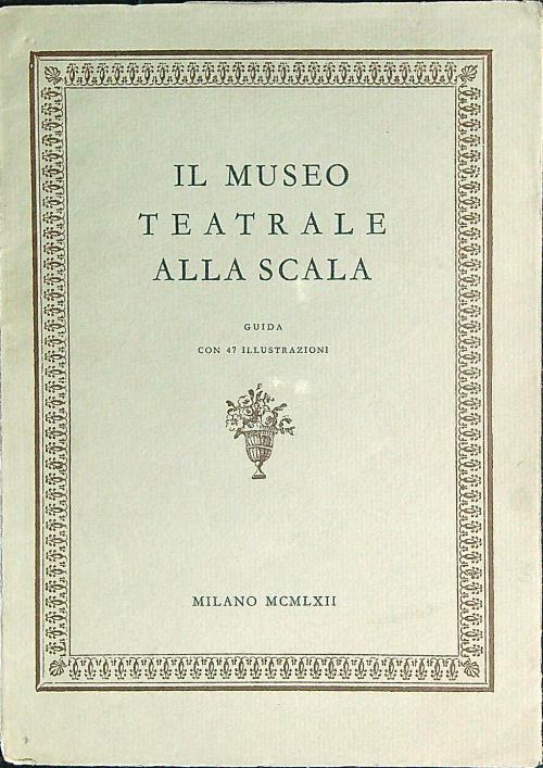 Il Museo Teatrale alla Scala
