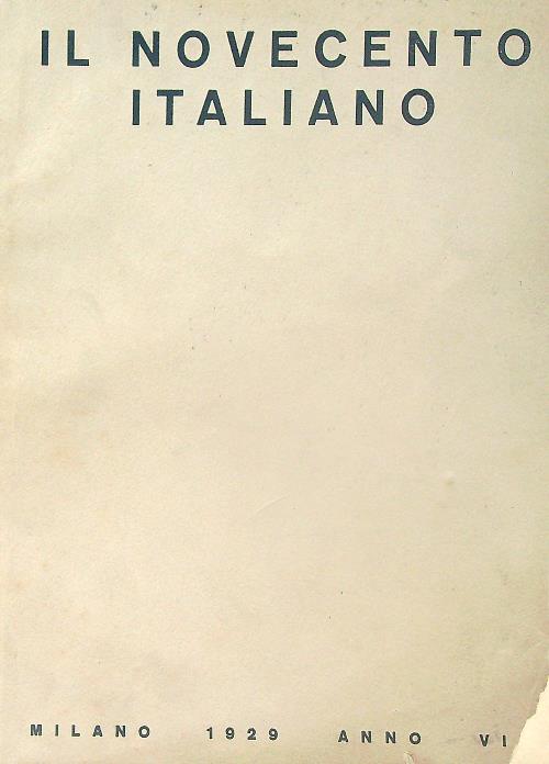 Il Novecento Italiano. Milano 1929 Anno VI