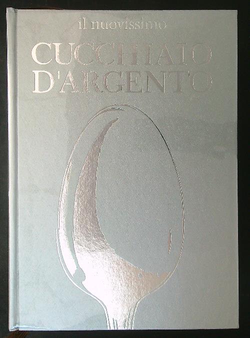 Il nuovissimo cucchiaio d'argento
