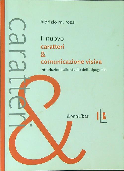 Il nuovo Caratteri e comunicazione visiva