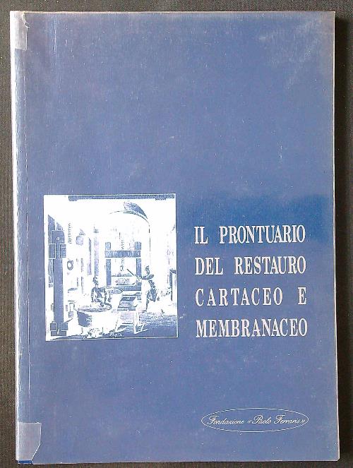 Il prontuario del restauro cartaceo e membranaceo
