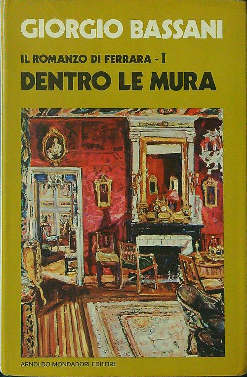 Il romanzo di Ferrara I Dentro le mura