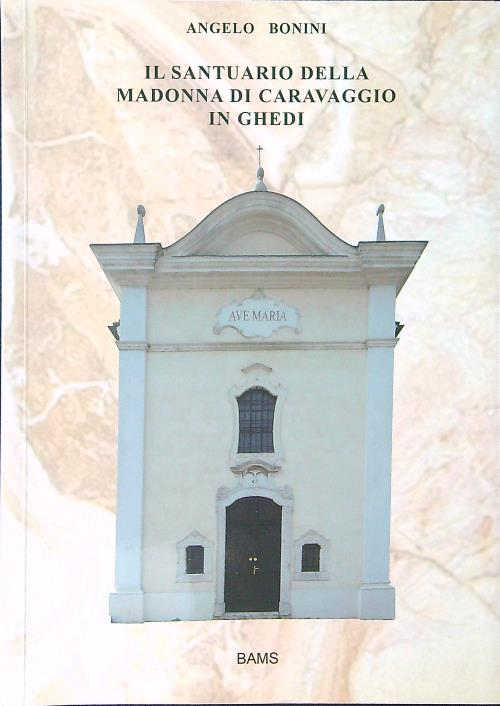Il santuario della madonna di Caravaggio in Ghedi