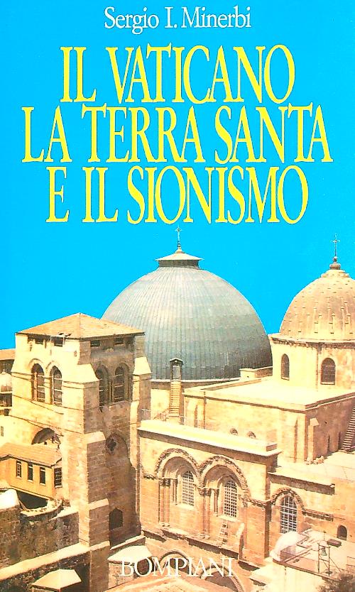 Il vaticano la terra santa e il sionismo