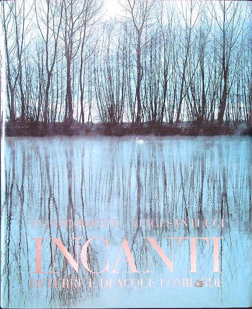 Incanti di terre e di acque lombarde