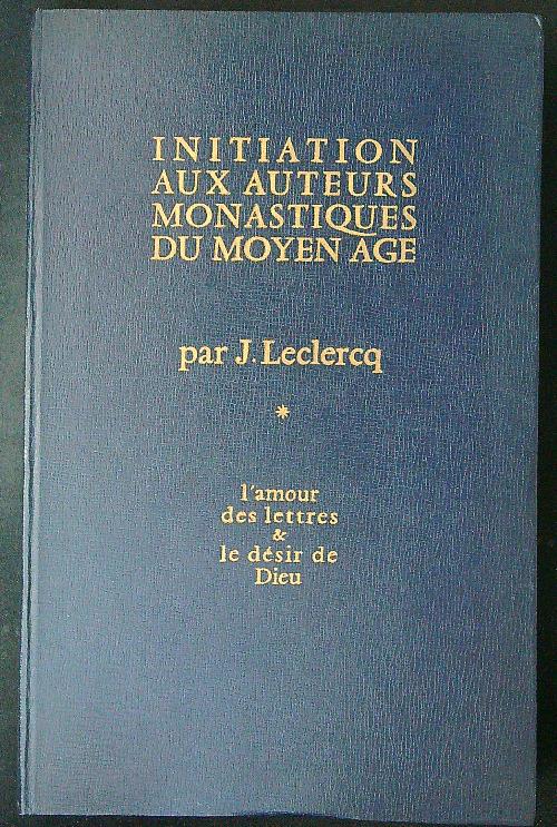 Iniziation aux auteurs monastiques du moyen age