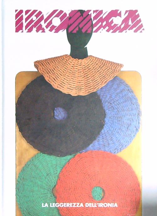 Ironica. La leggerezza dell'ironia