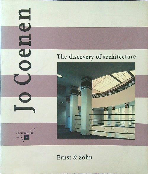 Jo Coenen: The Discovery of Architecture