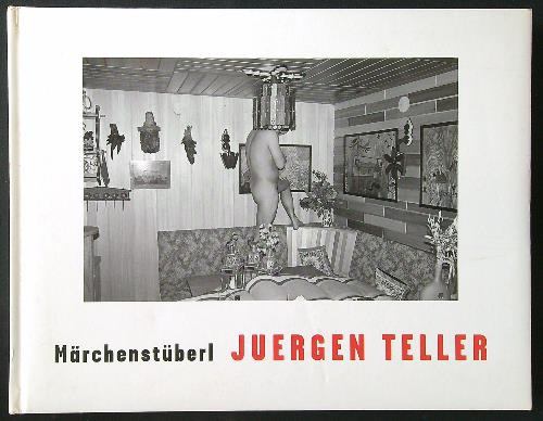 Juergen Teller Marchenstüberl