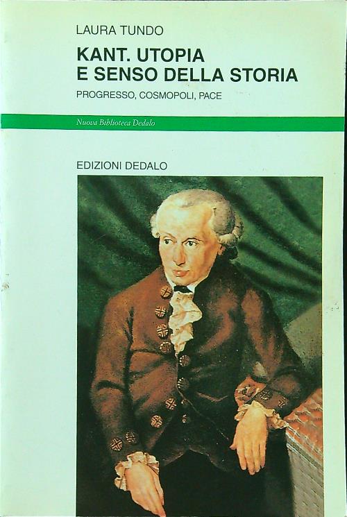 Kant. Utopia e senso della storia. Progresso, cosmopoli, pace