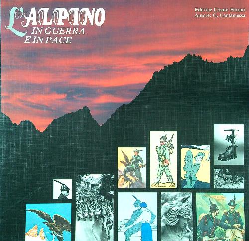 L'Alpino in guerra e in pace