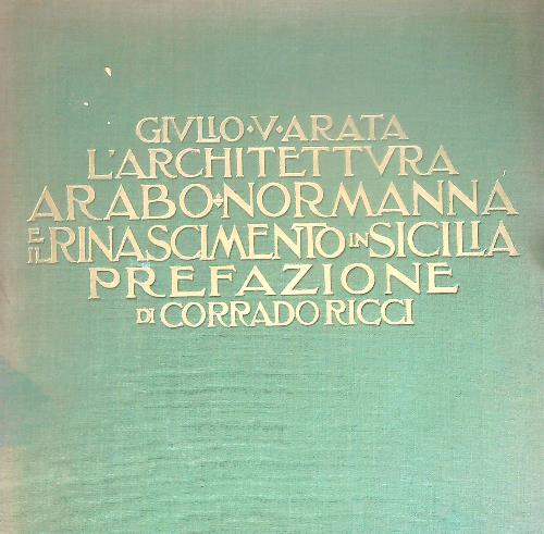 L'architettura arabo-normanna e il rinascimento in Sicilia