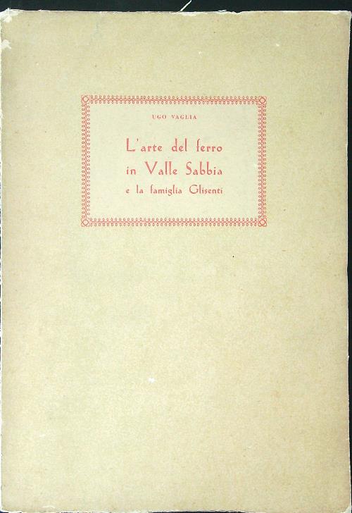 L'arte del ferro in valle Sabbia e la famiglia Glisenti