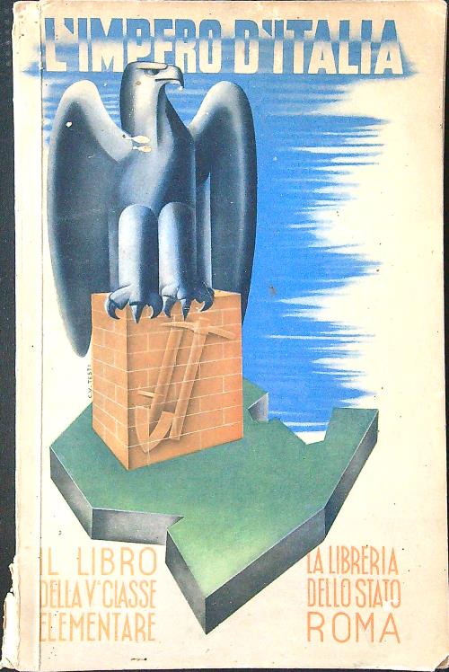 L'impero d'Italia. Il libro della V classe elementare