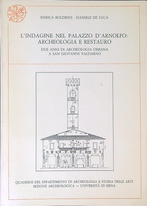 L'indagine nel palazzo d'Arnolfo: archeologia e restauro