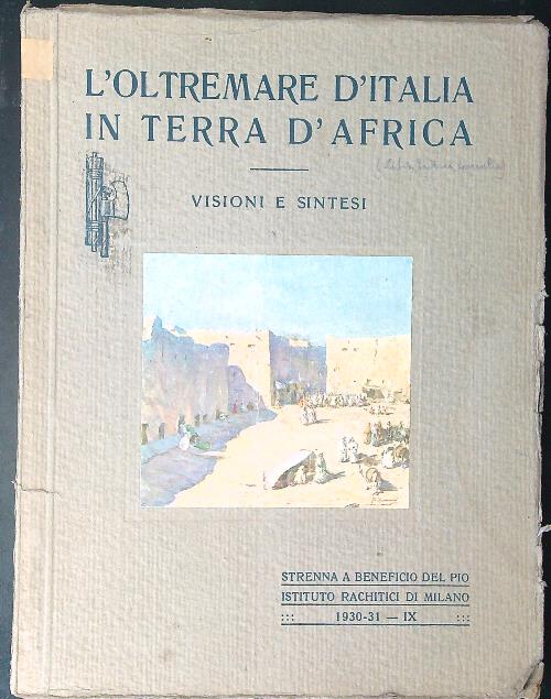 L'oltremare d'Italia in terra d'Africa