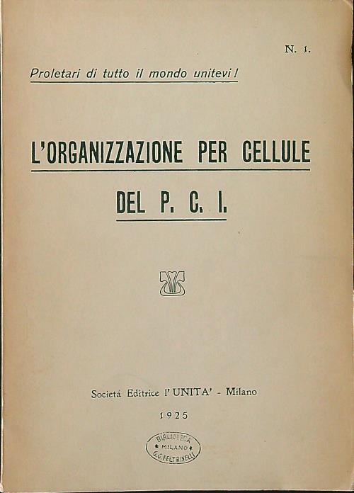 L'organizzazione per cellule del P.C.I.