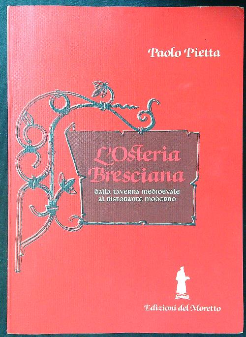 L'osteria bresciana dalla taverna medioevale al ristorante moderno