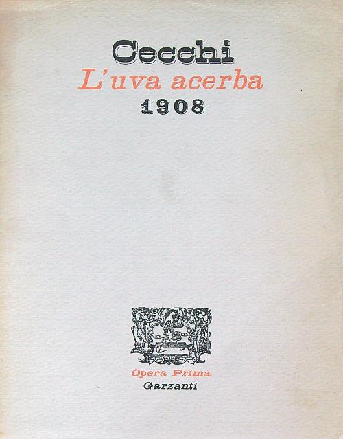 L'uva acerba. 1908 da rilegare