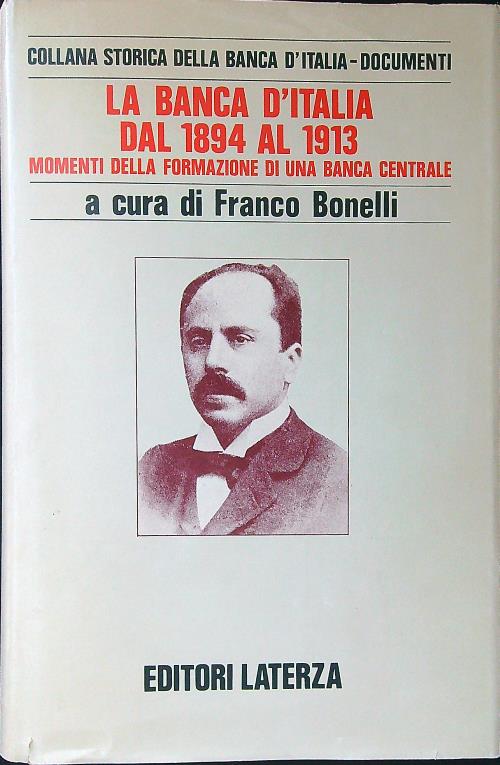 La Banca d'Italia dal 1894 al 1913. Momenti della formazione …