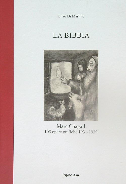 La Bibbia. Marc Chagall. 105 opere grafiche 1931-1939