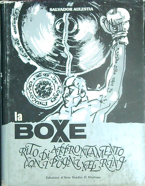 La Boxe. Rito di affrontamento con i pugni nel Ring