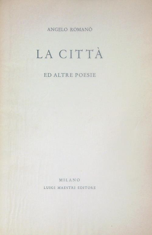 La citta' ed altre poesie