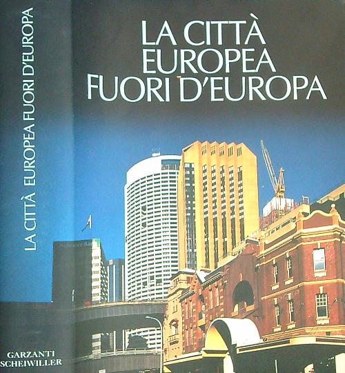 La citta' europea fuori d'europa