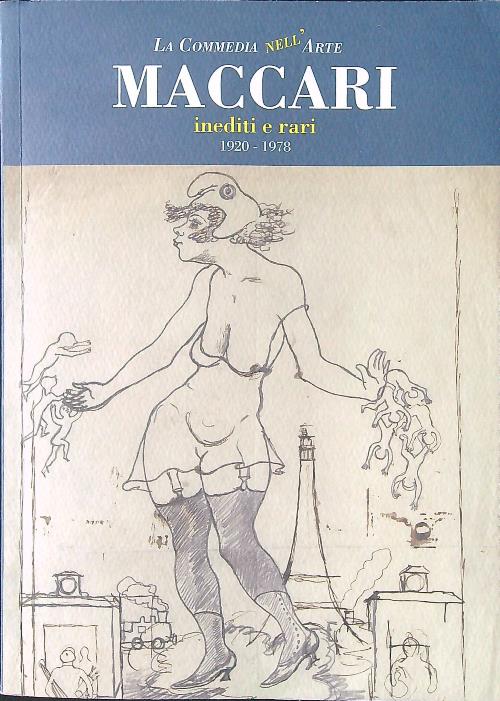 La commedia nell'arte. Maccari inediti e rari 1920-1978