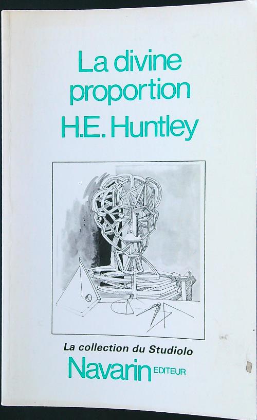 La Divine proportion: Essai sur la beaute' mathematique