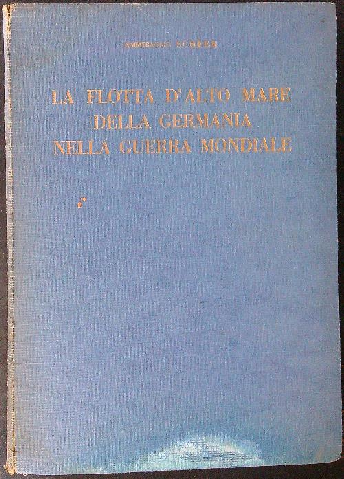 La flotta d'alto mare della Germania nella guerra mondiale MAPPE …