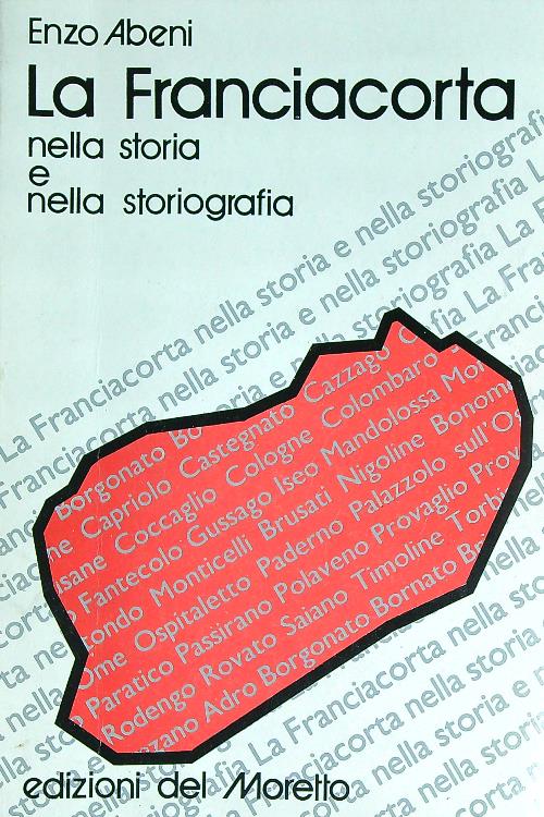 La Franciacorta nella storia e nella storiografia