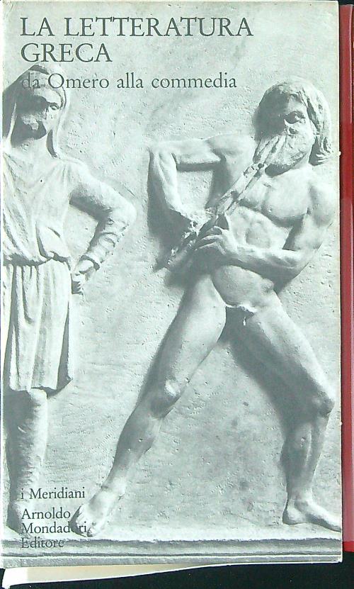 La letteratura Greca da Omero alla commedia I