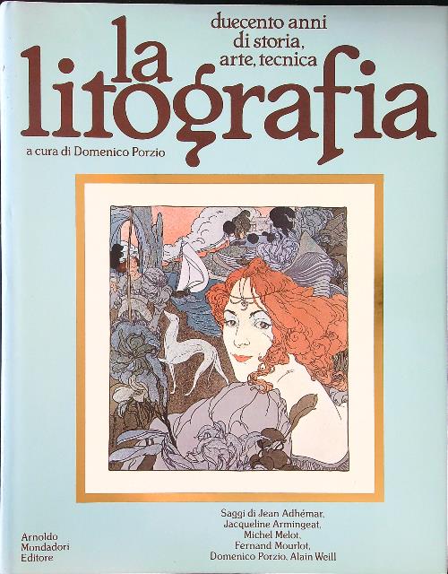 La litografia. Duecento anni di storia arte tecnica