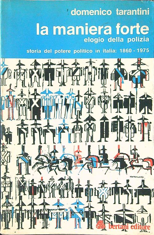 La maniera forte. Elogio della polizia