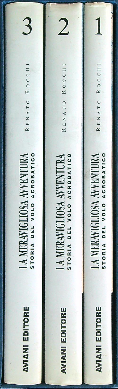 La meravigliosa avventura del volo acrobatico. 3vv