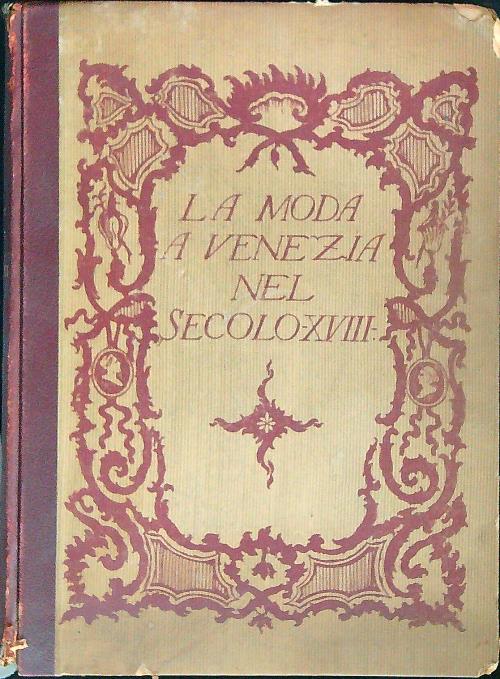 La Moda a Venezia nel secolo XVIII