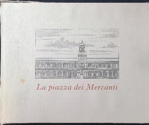 La piazza dei Mercanti a Milano
