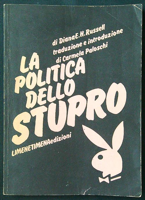 La politica dello stupro DA RILEGARE
