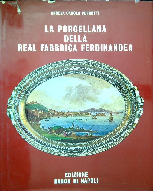 La porcellana della real fabbrica ferdinandea